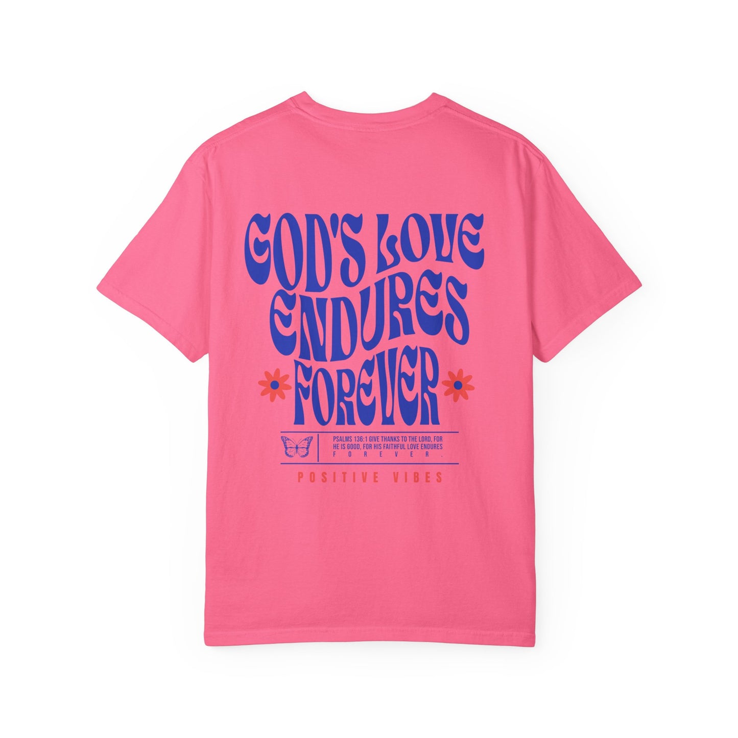 God's Love Endures Forever T-Shirt