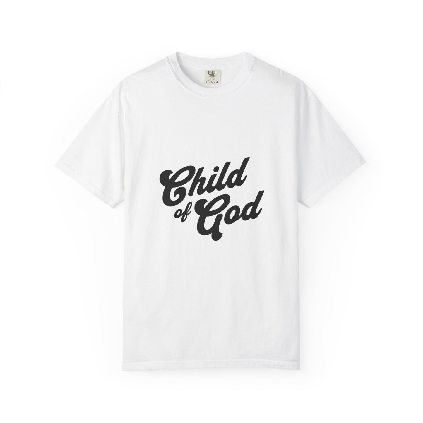 Child of God Unisex Garment-Dyed T-Shirt, Spiritual Tee, Faith-Based Apparel, Casual Wear, Inspirational Gift, Religious Fashion